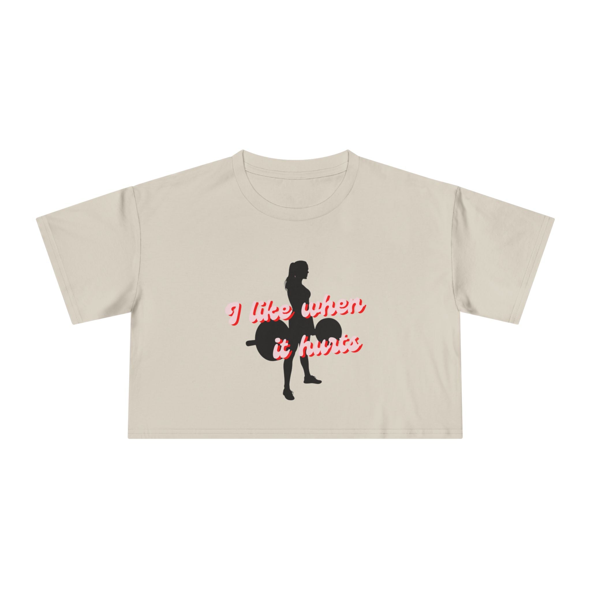 "I like when it hurts" weightlifting crop tee