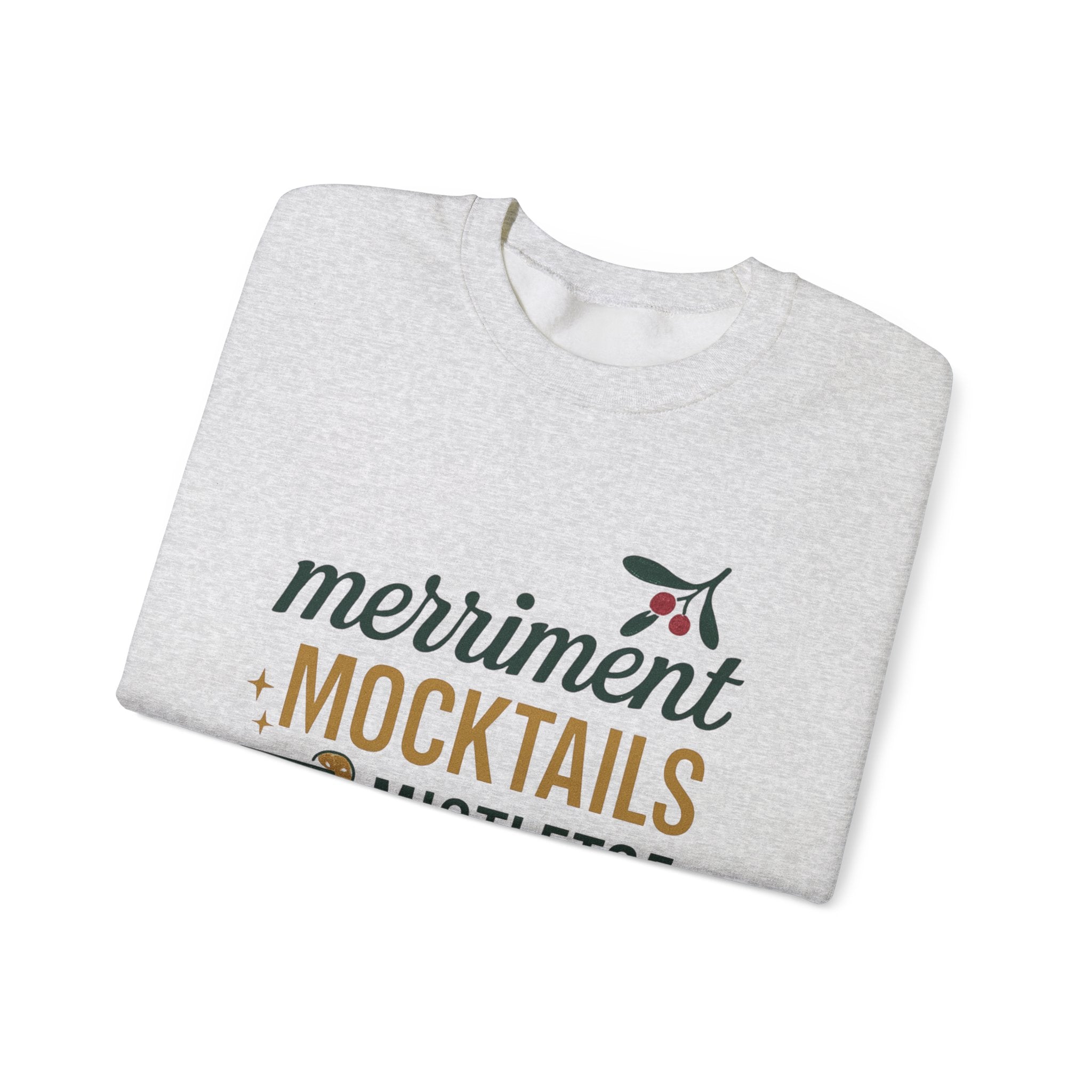 "Merriment, mocktails and mistletoe" crew neck holiday sweatshirt