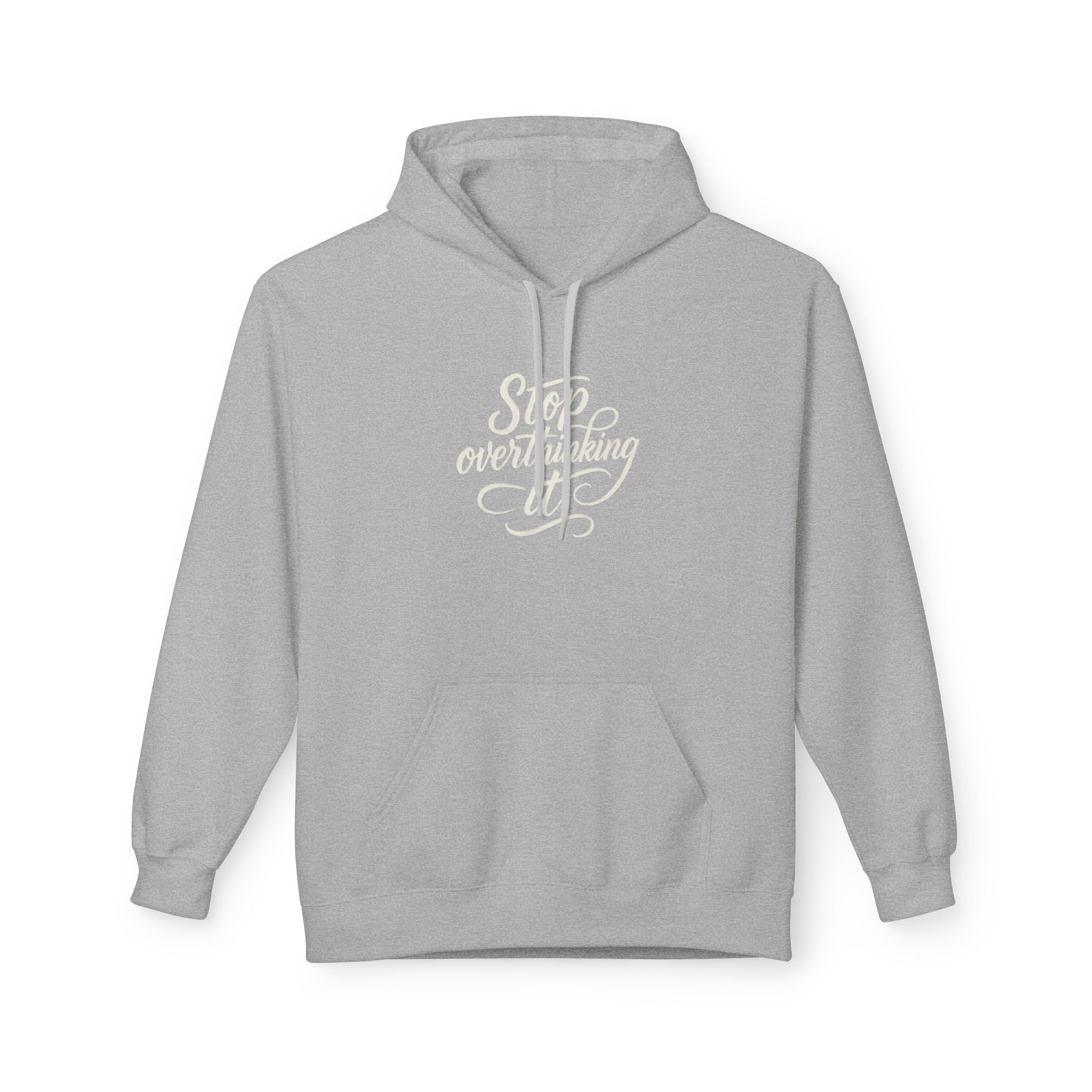 "Stop Overthinking It" hoodie