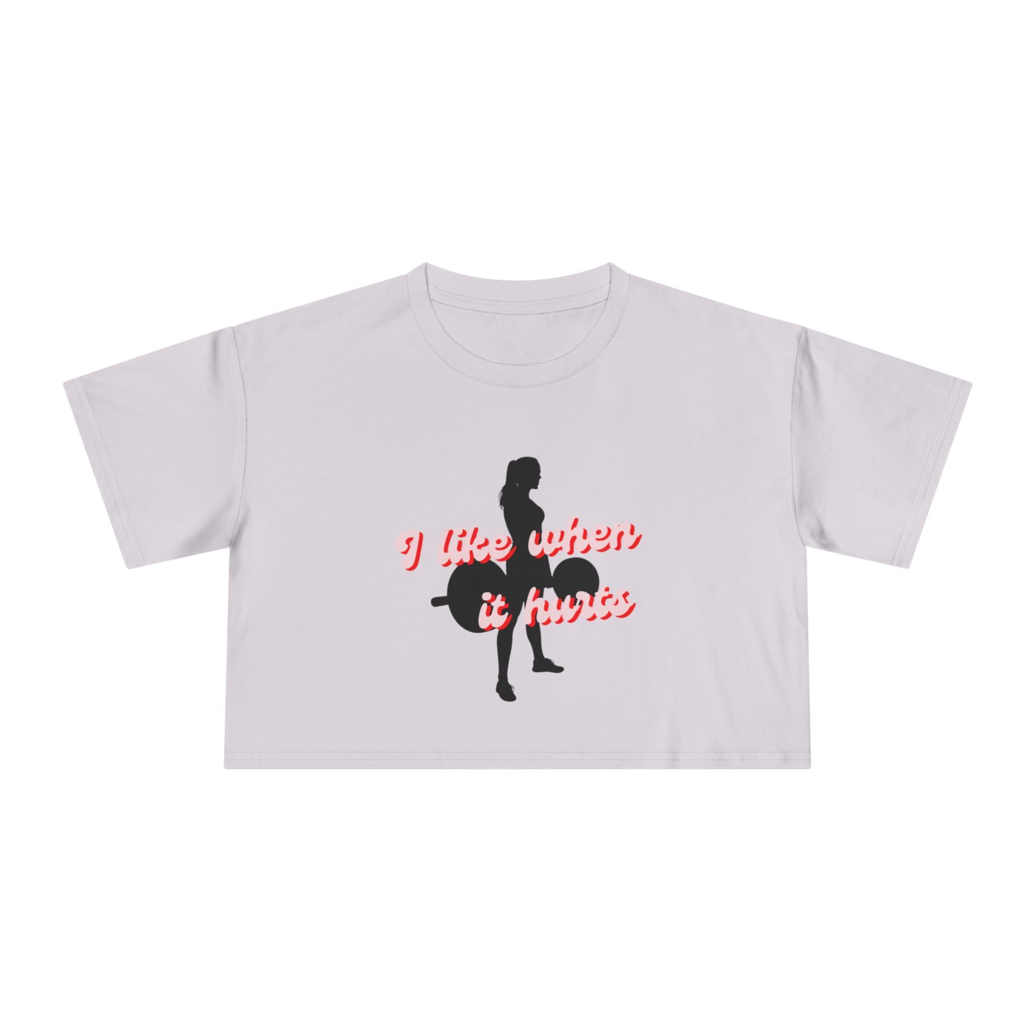 "I like when it hurts" weightlifting crop tee