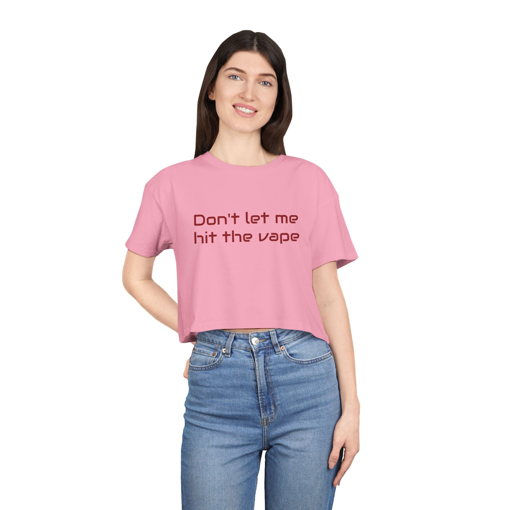 "Don't let me hit the vape" crop tee