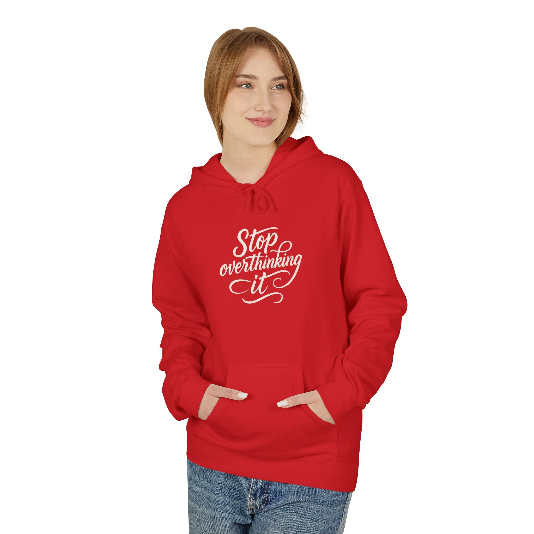 "Stop Overthinking It" hoodie