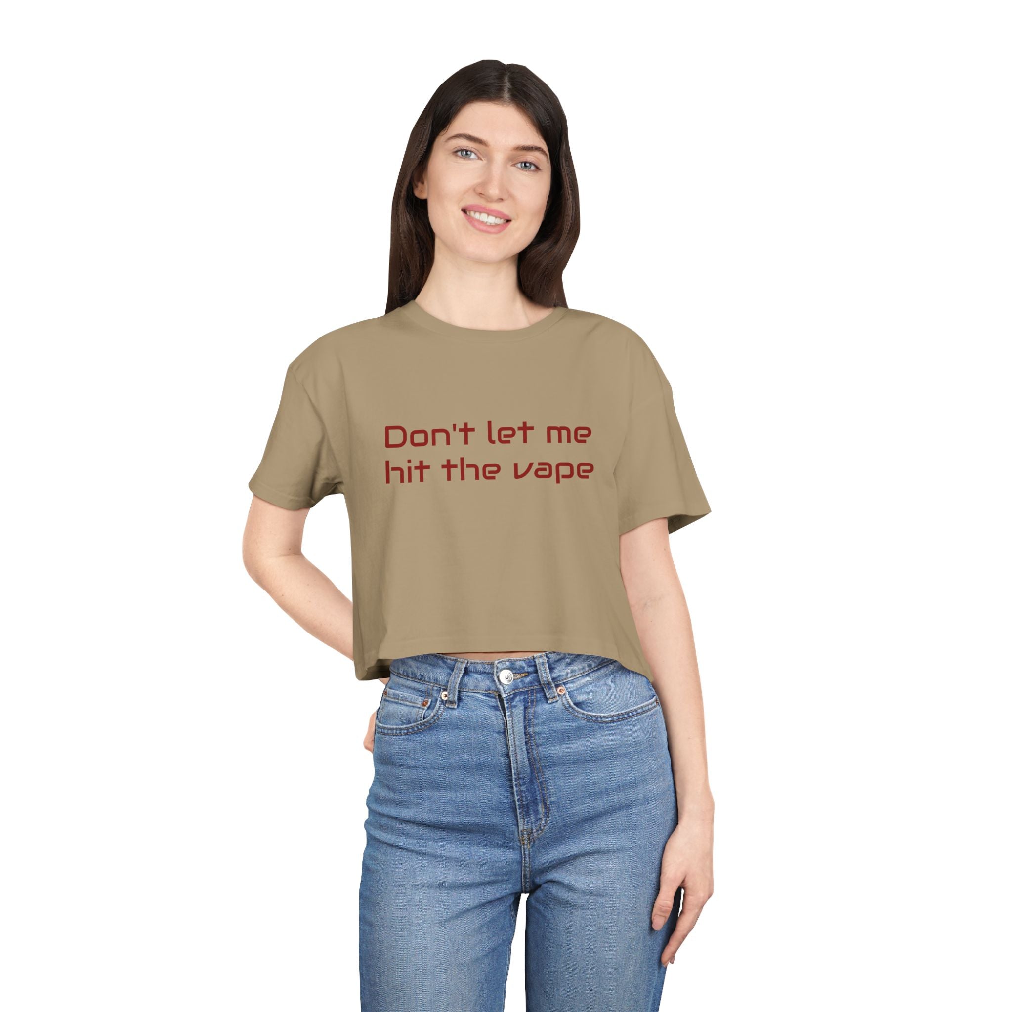 "Don't let me hit the vape" crop tee