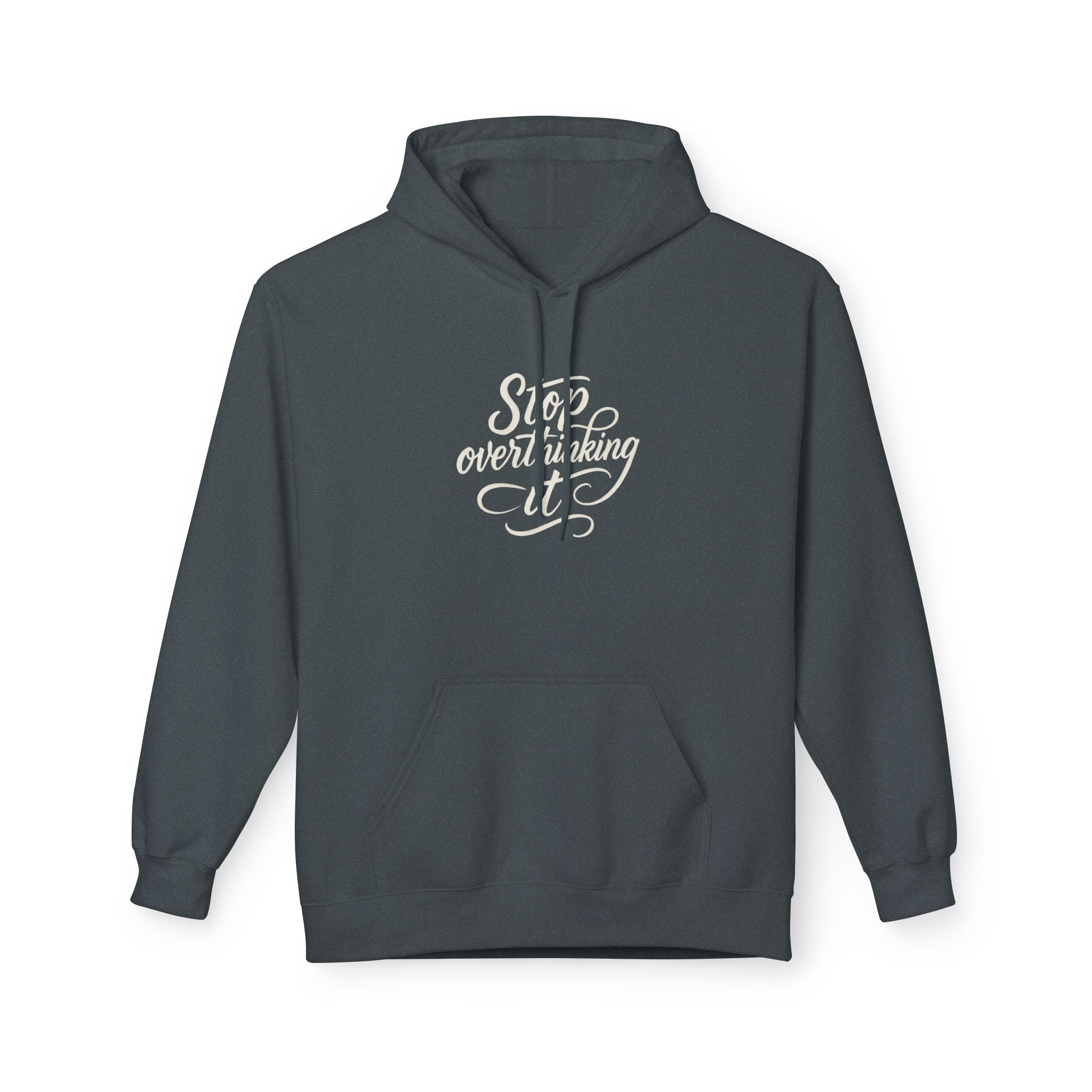 "Stop Overthinking It" hoodie