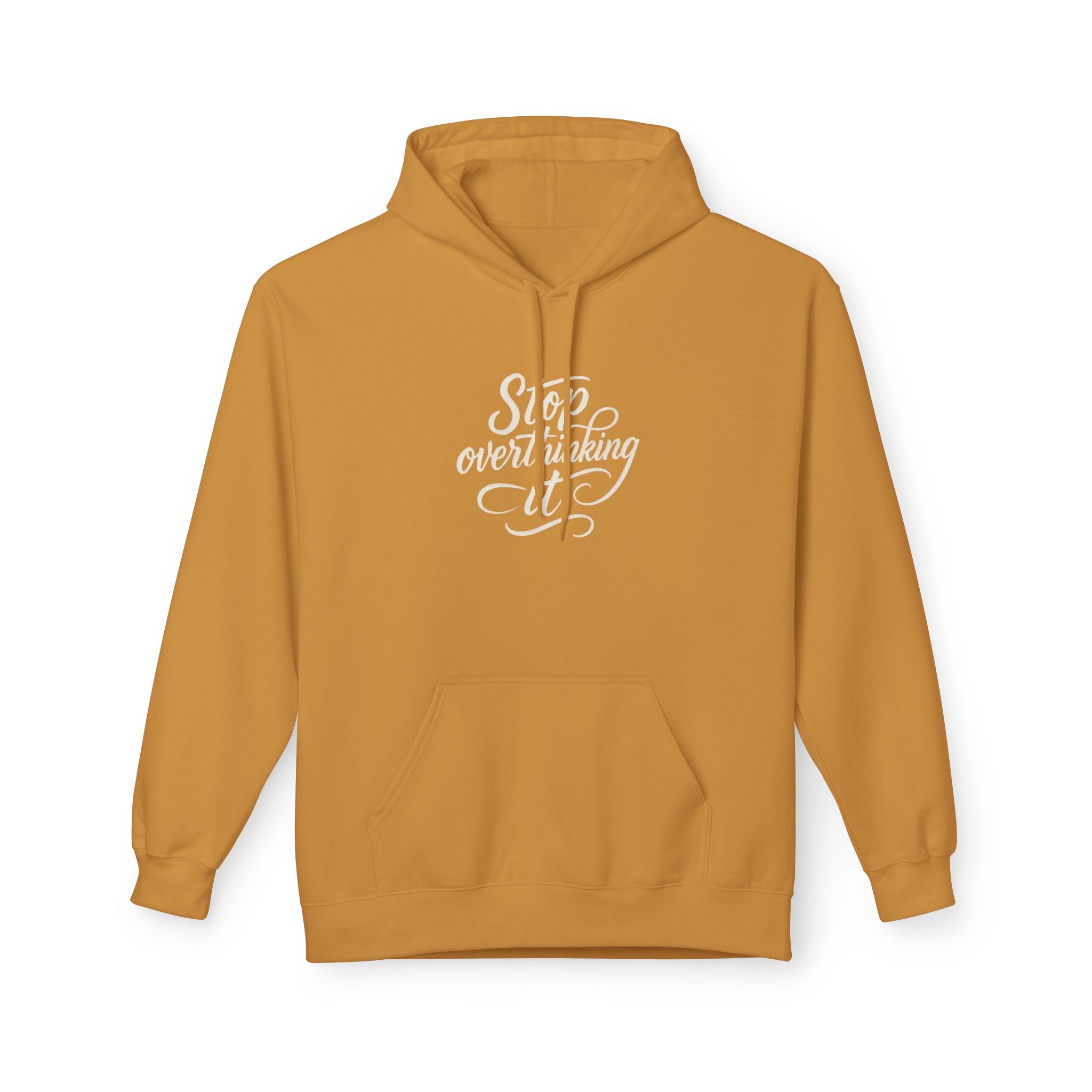 "Stop Overthinking It" hoodie
