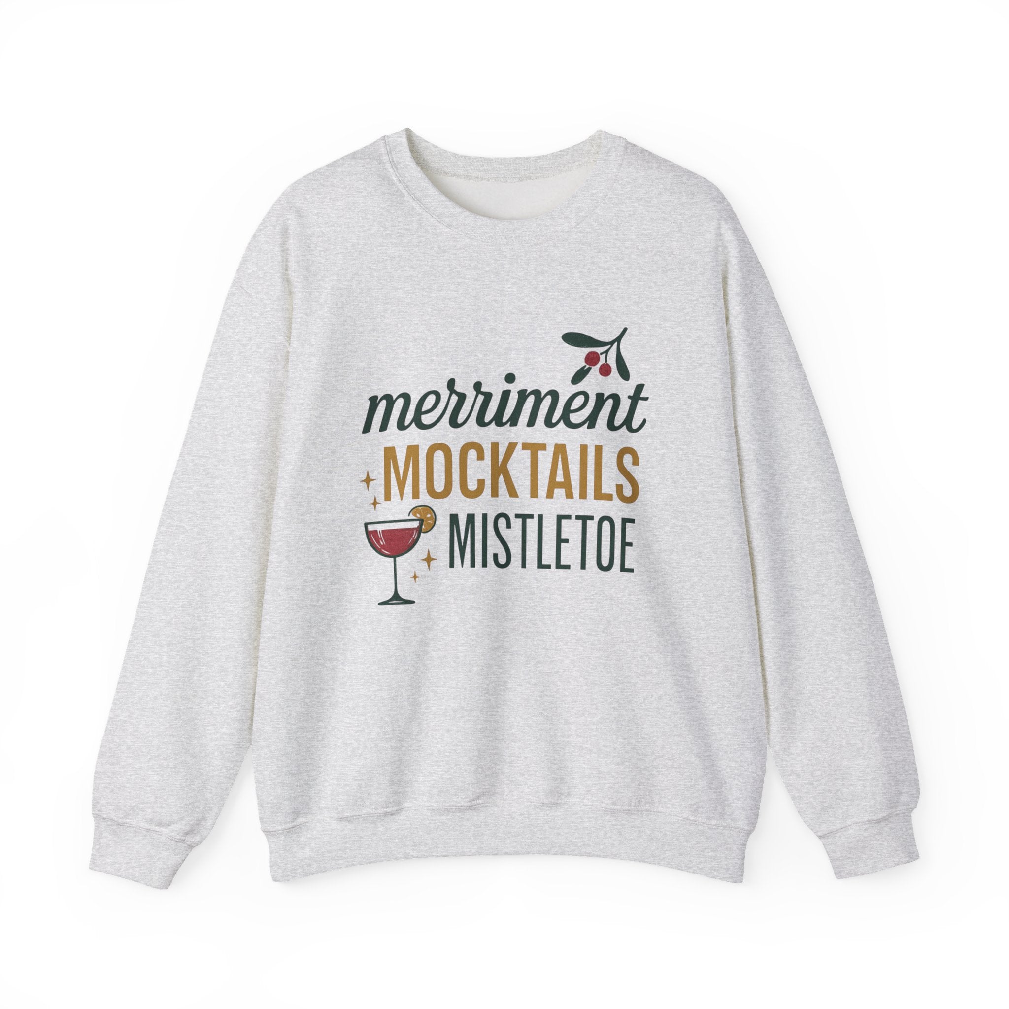 "Merriment, mocktails and mistletoe" crew neck holiday sweatshirt