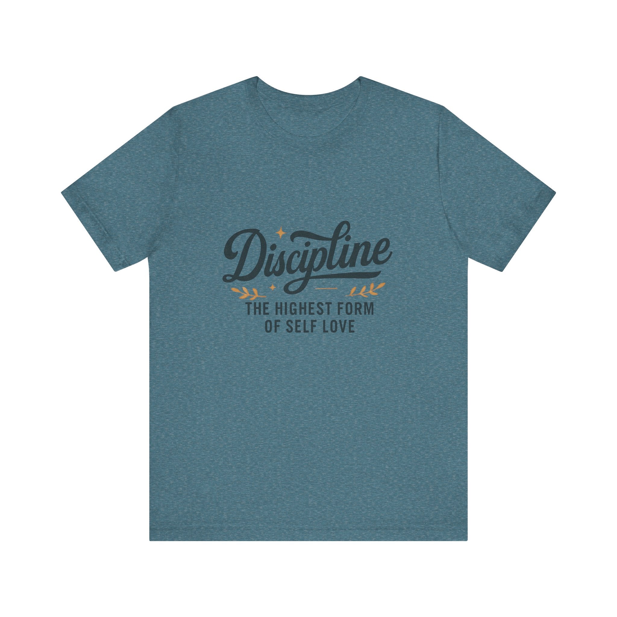 "Discipline is the highest form of self love" t-shirt