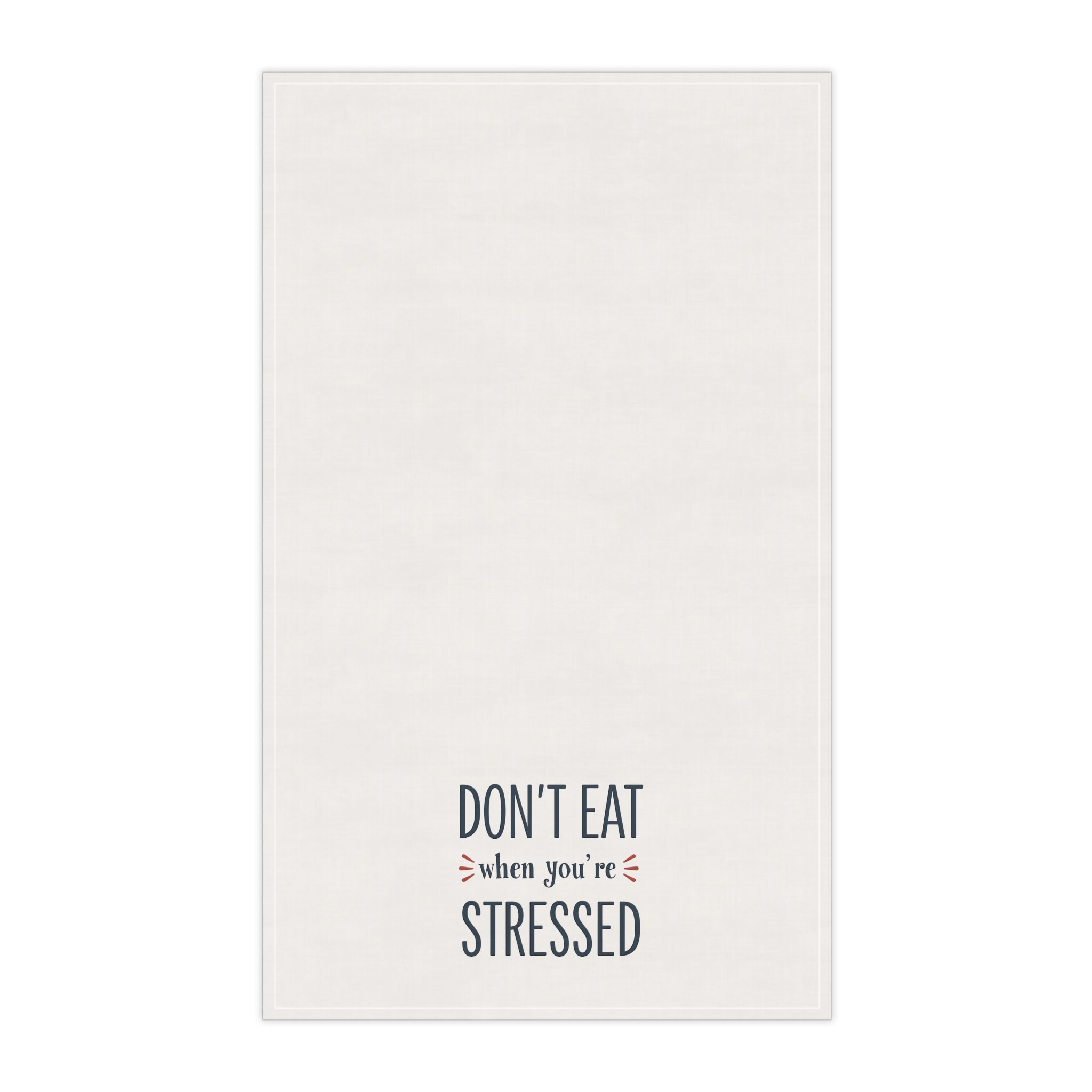 Kitchen Tea Towel, Inspirational Weight Loss Quote, Don't Eat When You're Stressed, Motivational Dish Cloth, Funny Cooking Towel, Home