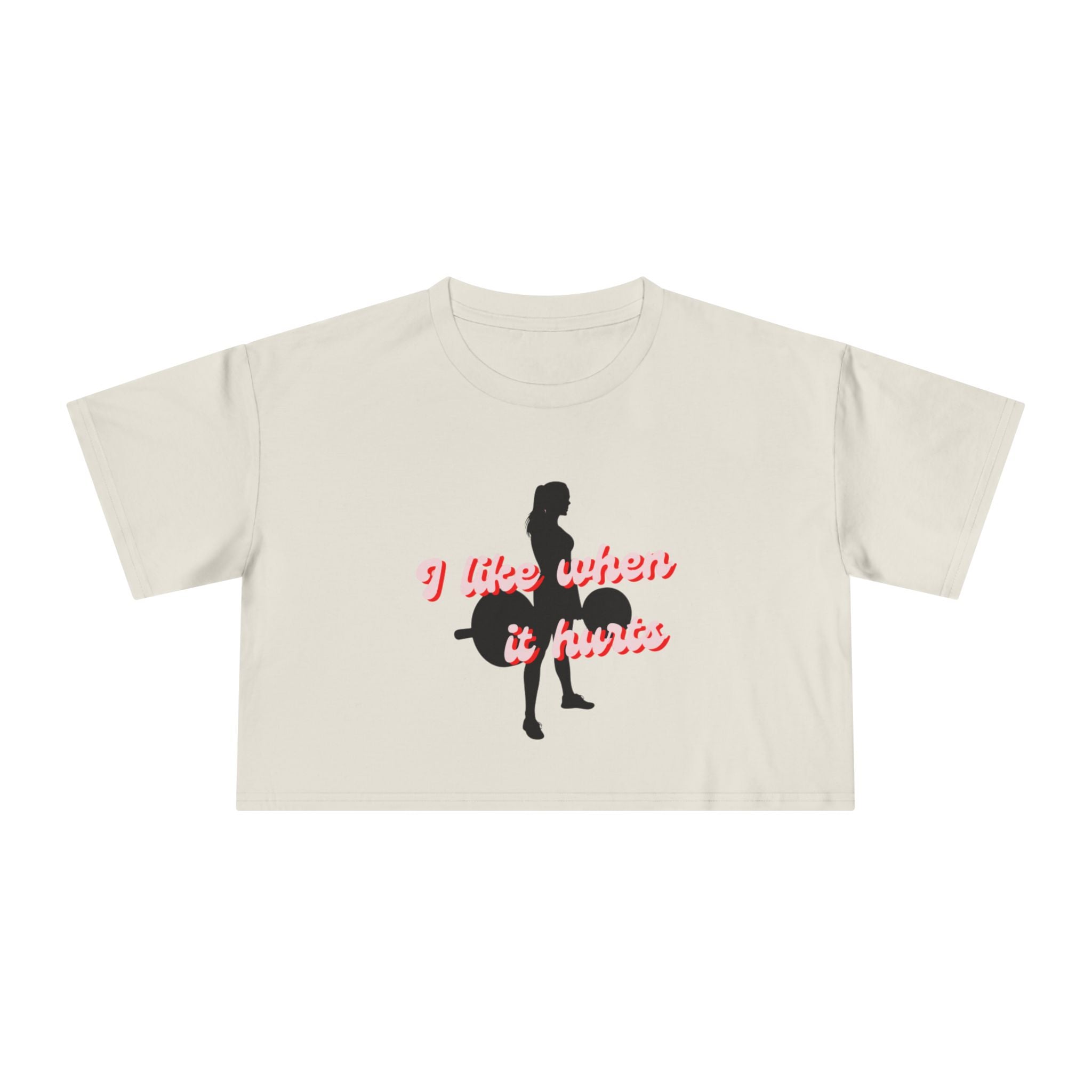 "I like when it hurts" weightlifting crop tee