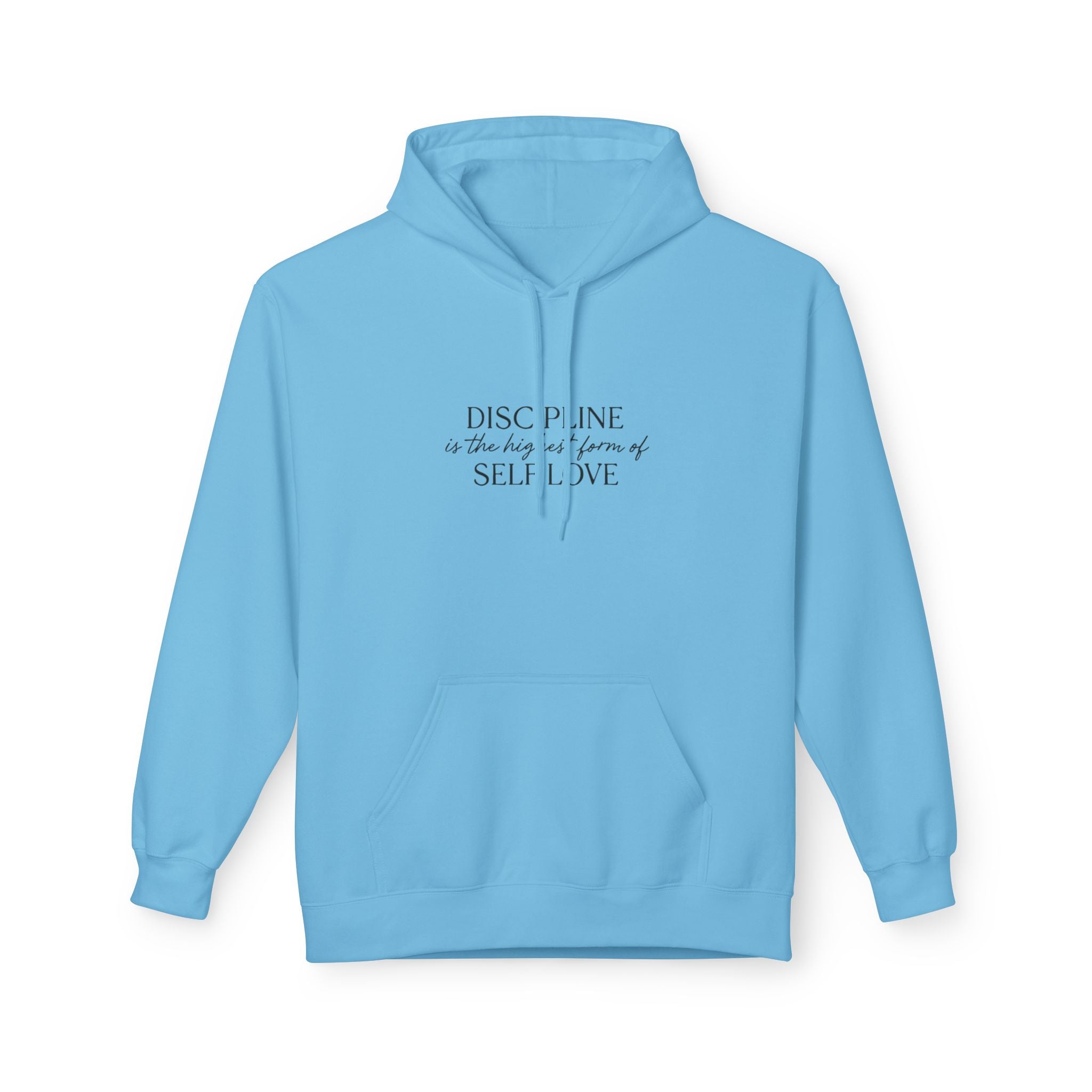 "Discipline is the highest form of self love" hoodie
