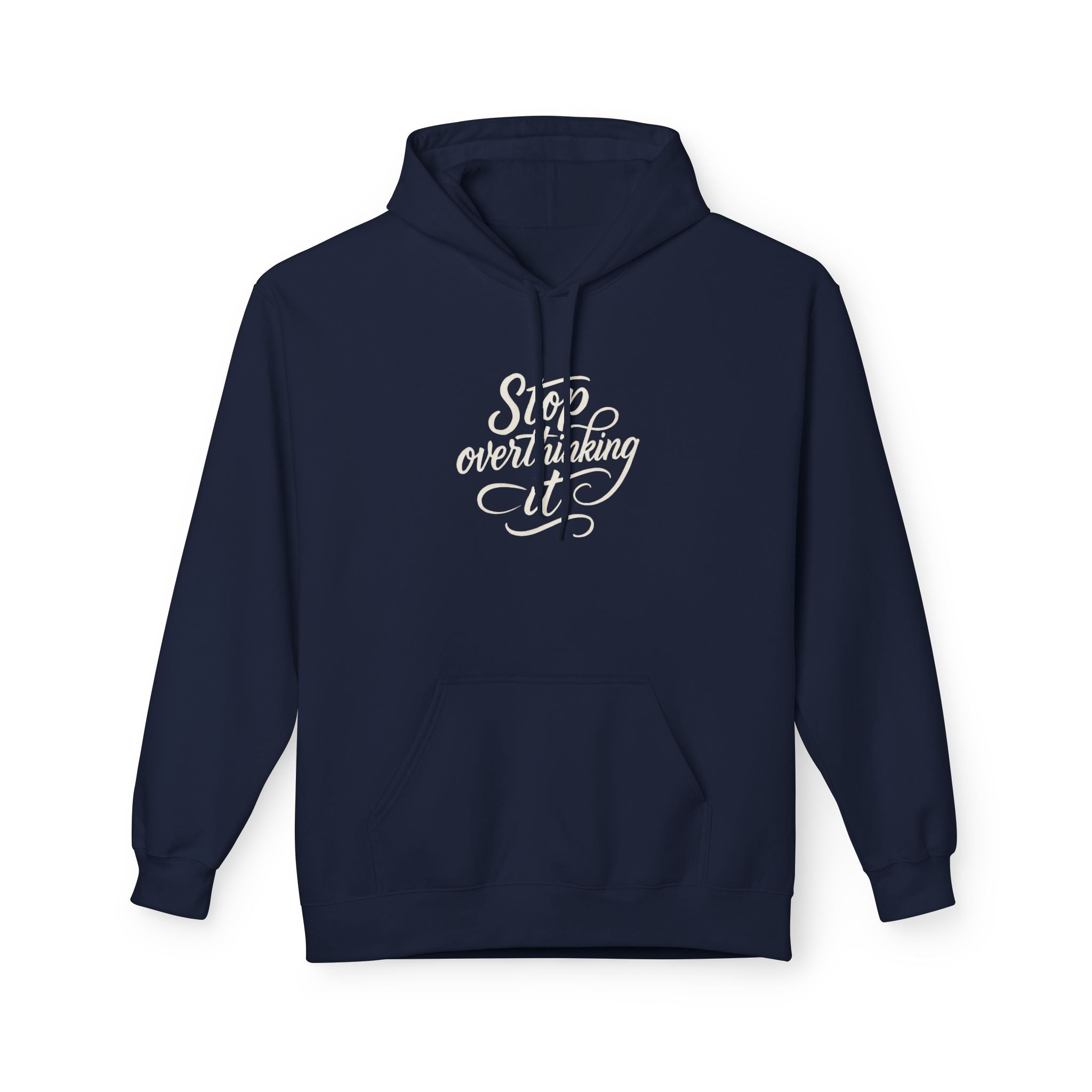 "Stop Overthinking It" hoodie