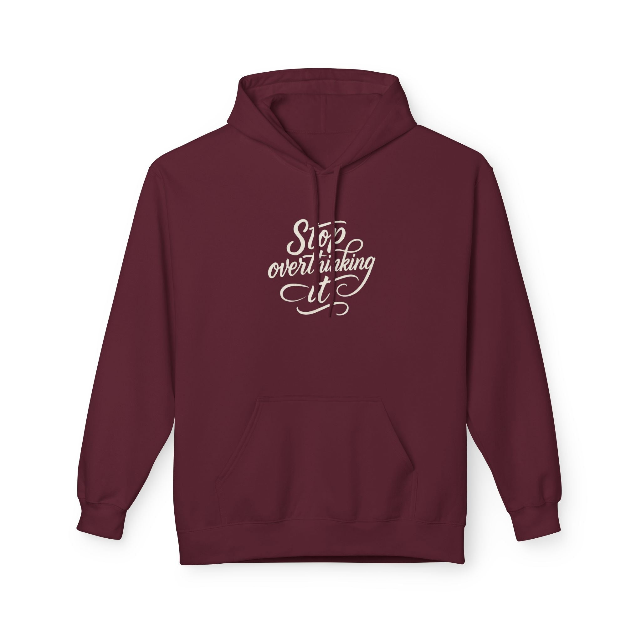 "Stop Overthinking It" hoodie